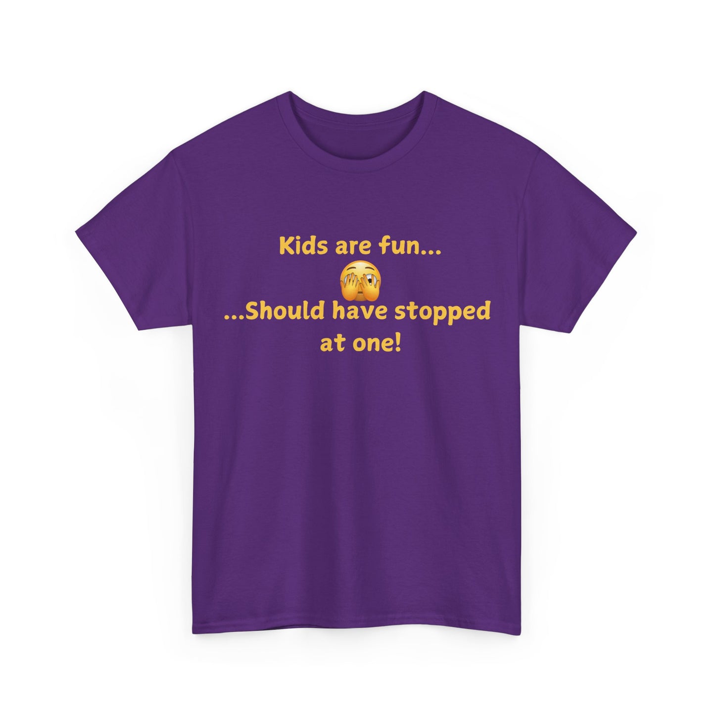 Funny Parenting T‑Shirt — "Kids are fun... Should have stopped at one!"