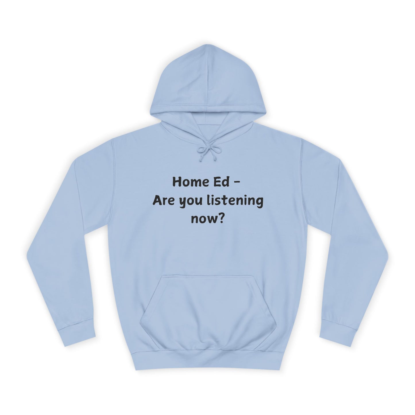 Home Ed - Are You Listening Now? Hoodie