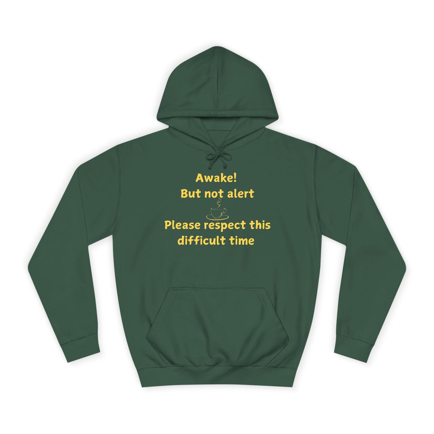 Hoodie — "Awake! But not alert" Relaxed College Humor Hoodie