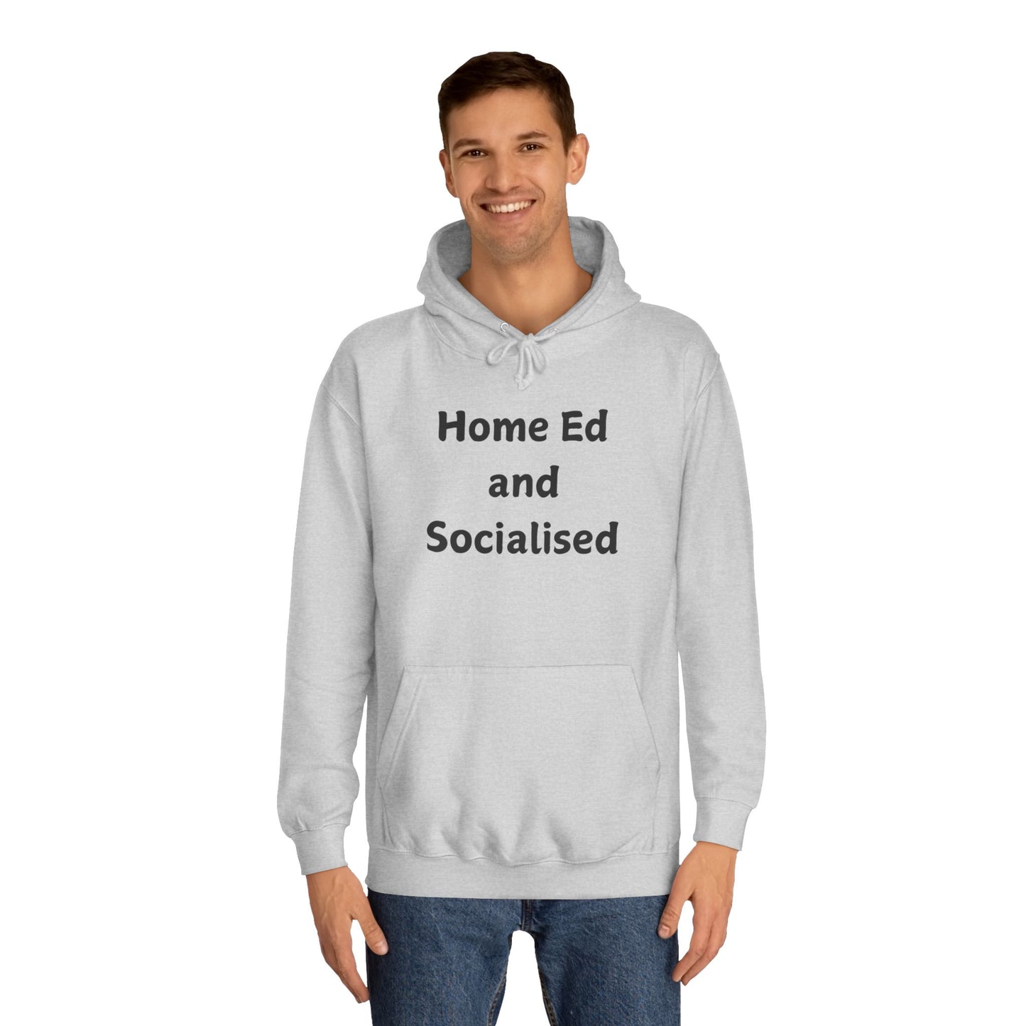 Home Ed and Socialised Hoodie — Homeschool Parent Comfort Pullover