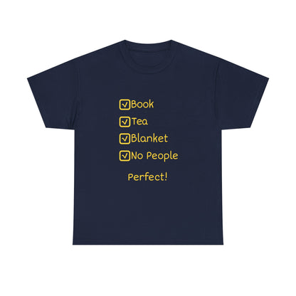 Cozy Reading Checklist Tee — "Book, Tea, Blanket, No People — Perfect!"