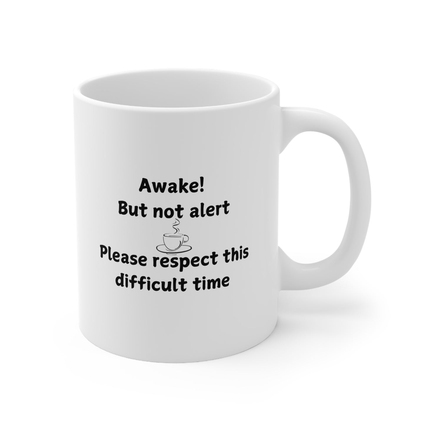 Awake But Not Alert Coffee Mug — Funny Morning Ceramic Mug (11oz, 15oz)
