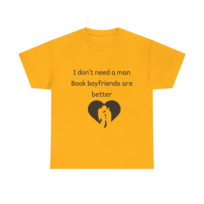 Book Boyfriends Are Better Tee — Funny Literary Lover T-Shirt