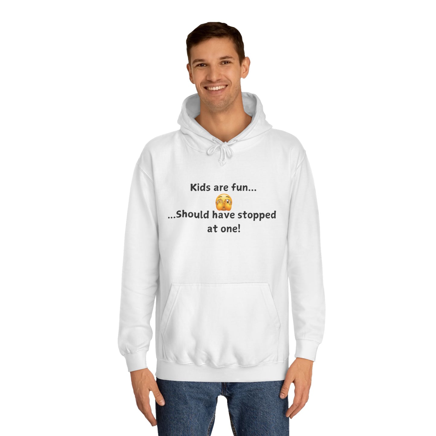 Hoodie — "Kids are fun... Should have stopped at one!" Humorous New Parent Pullover