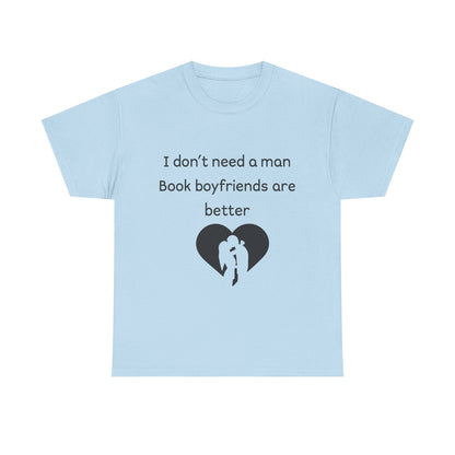 Book Boyfriends Are Better Tee — Funny Literary Lover T-Shirt