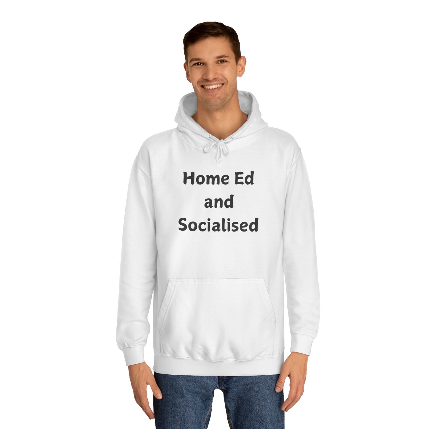 Home Ed and Socialised Hoodie — Homeschool Parent Comfort Pullover