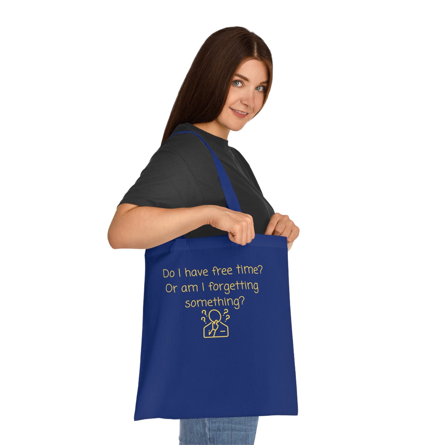 Do I Have Free Time? – Funny Quote Cotton Tote Bag