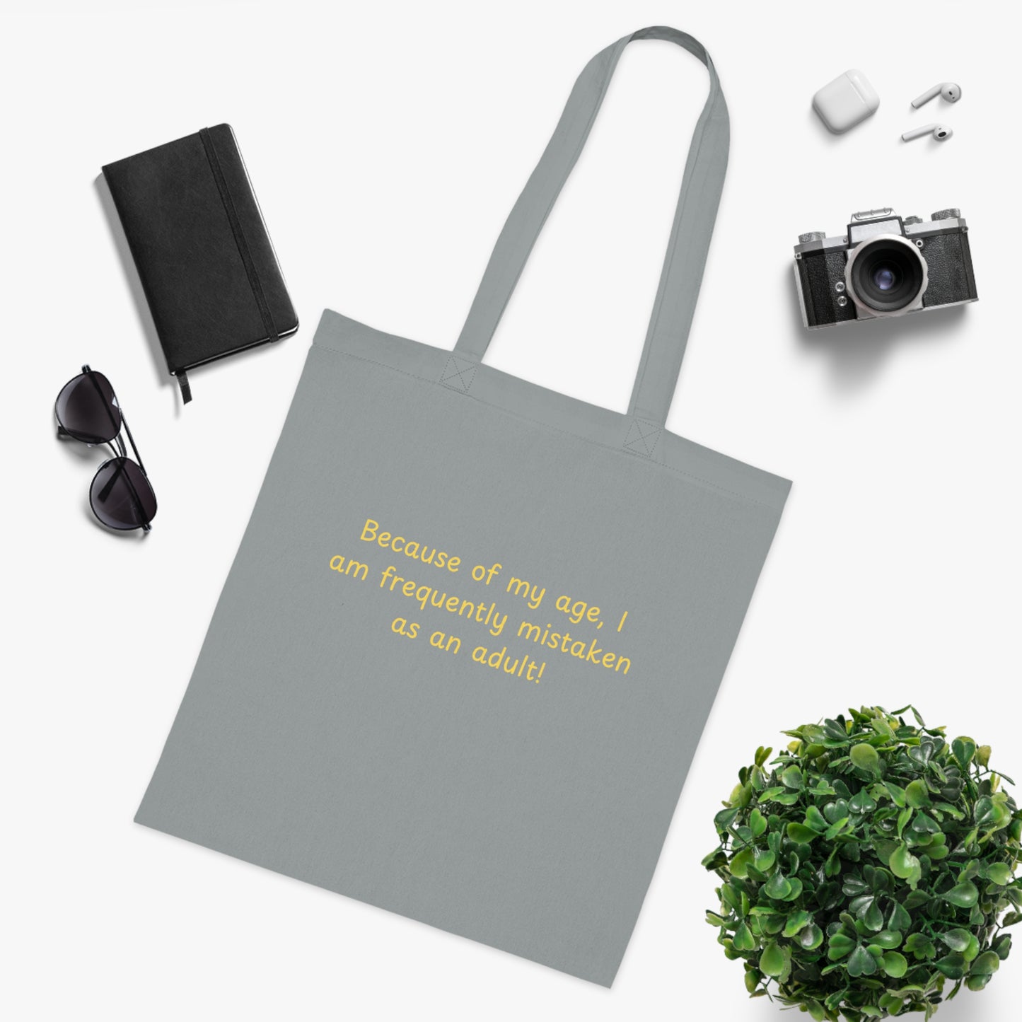 Tote Bag — "Because of my age, I am frequently mistaken as an adult" Funny Cotton Market Tote