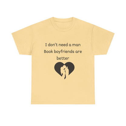 Book Boyfriends Are Better Tee — Funny Literary Lover T-Shirt