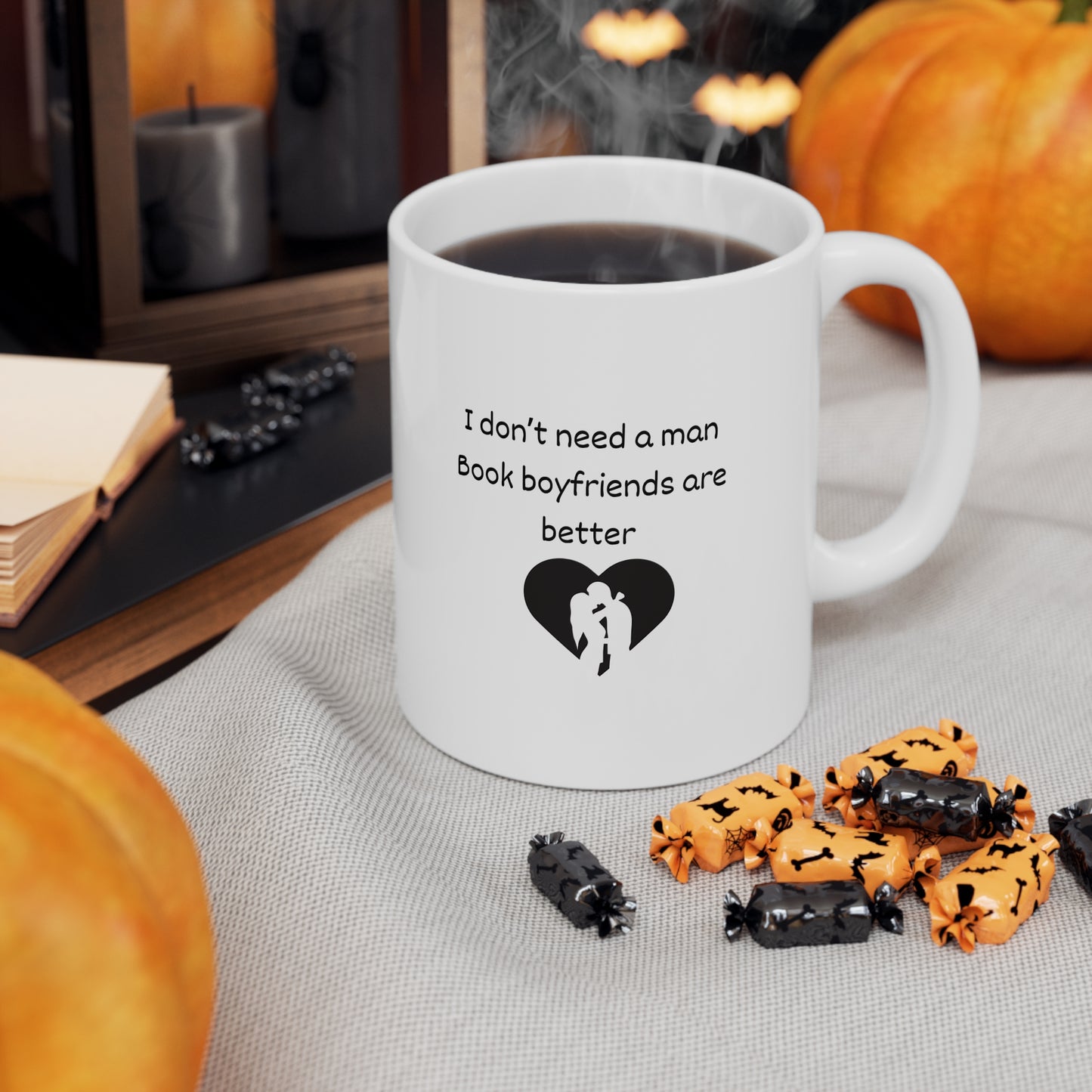 Coffee Mug — "I Don't Need a Man, Book Boyfriends Are Better" Novel Lover Gift (11oz & 15oz)