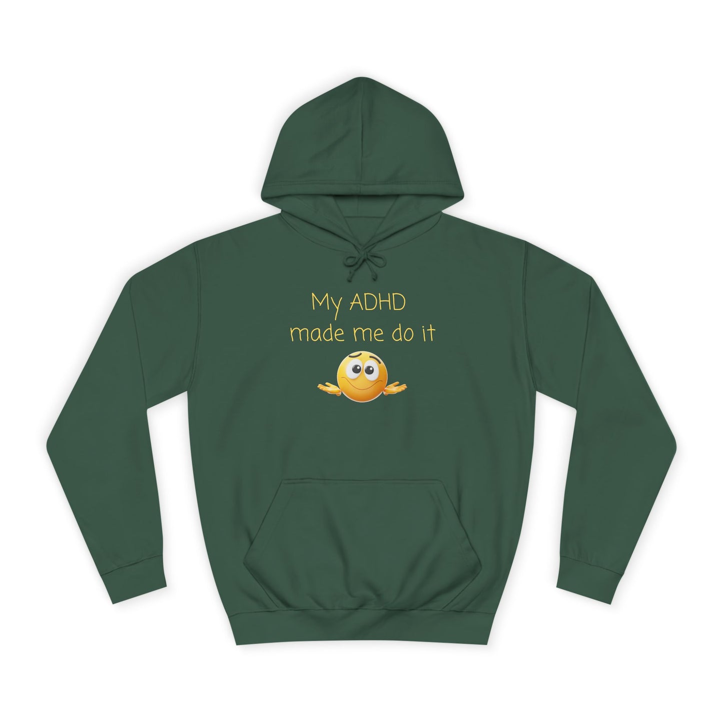 ADHD Made Me Do It Hoodie — Funny Emoji College Pullover