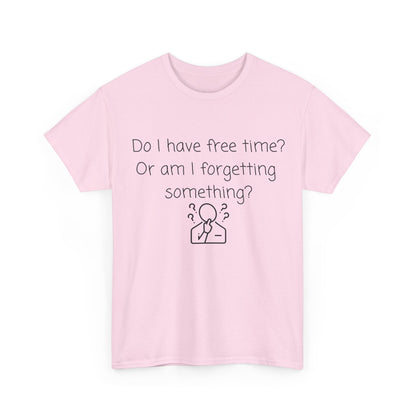 Do I Have Free Time? Funny Minimalist White T-Shirt — Relatable Introvert Tee