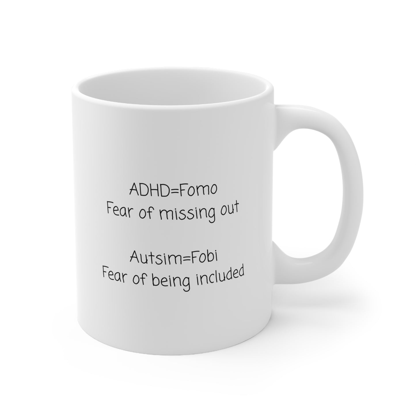 Ceramic Mug — ADHD = FOMO / Autism = FOBI Funny Neurodiversity Coffee Cup (11oz & 15oz)