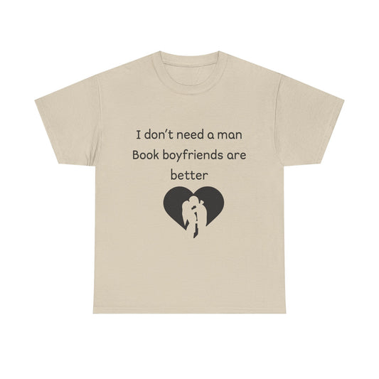 Book Boyfriends Are Better Tee — Funny Literary Lover T-Shirt