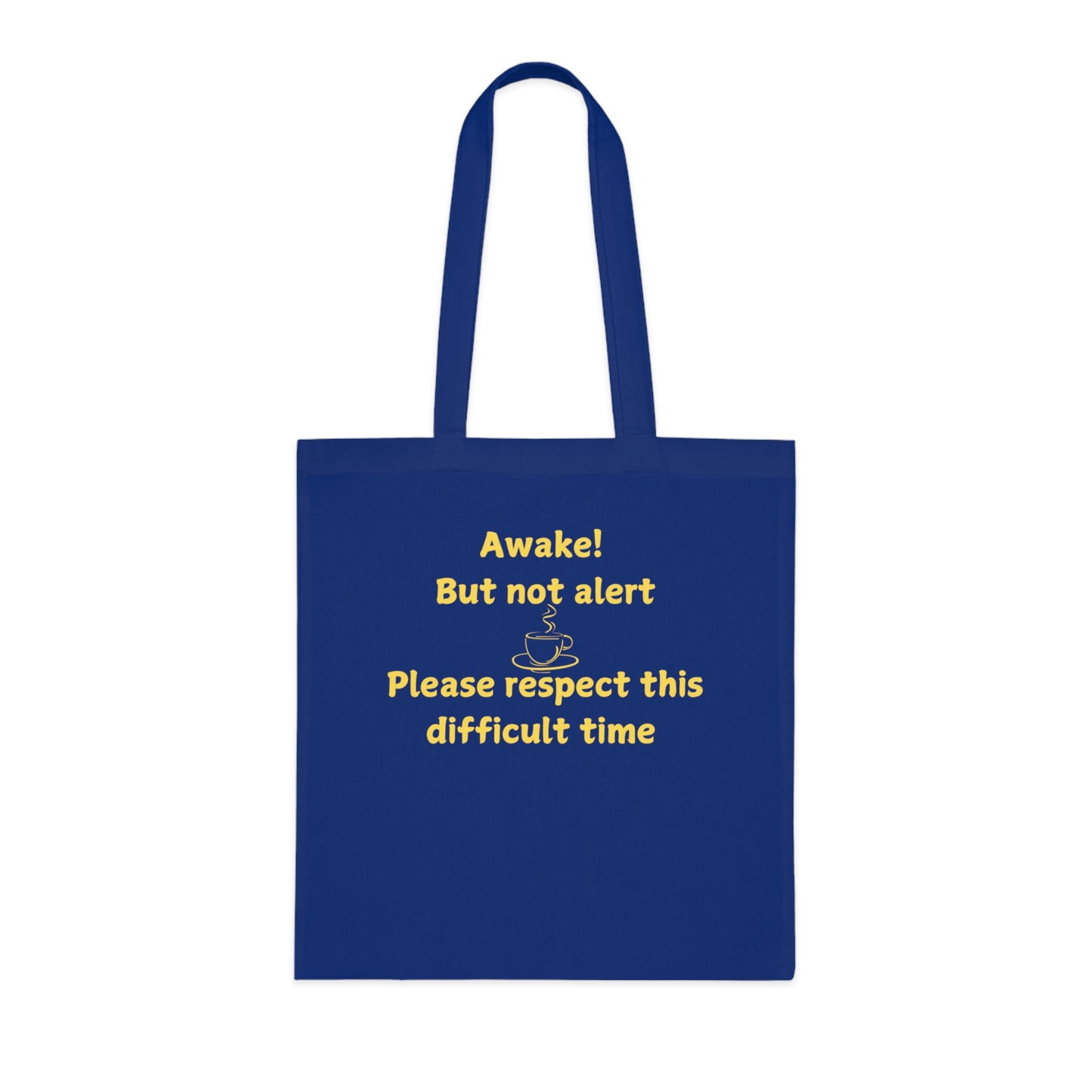 Awake But Not Alert Cotton Tote — Funny Coffee Lover Canvas Bag