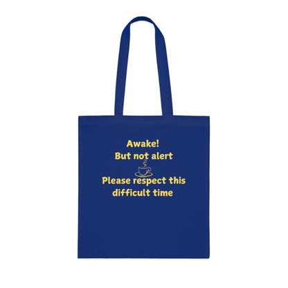 Awake But Not Alert Cotton Tote — Funny Coffee Lover Canvas Bag