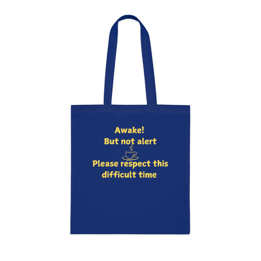 Awake But Not Alert Cotton Tote — Funny Coffee Lover Canvas Bag