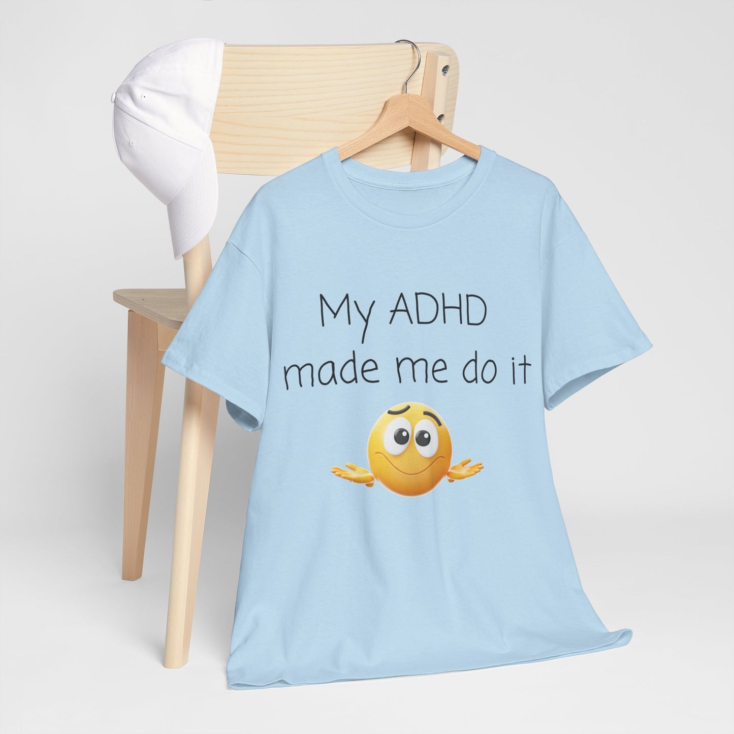 ADHD Made Me Do It T-Shirt — Funny ADHD Emoji Tee