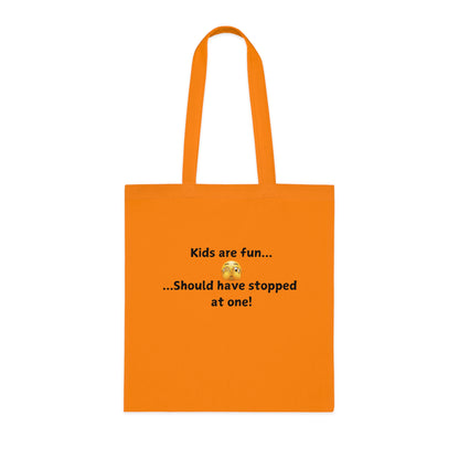Funny Mom Tote Bag — “Kids are fun… Should have stopped at one!” Cotton Shopper