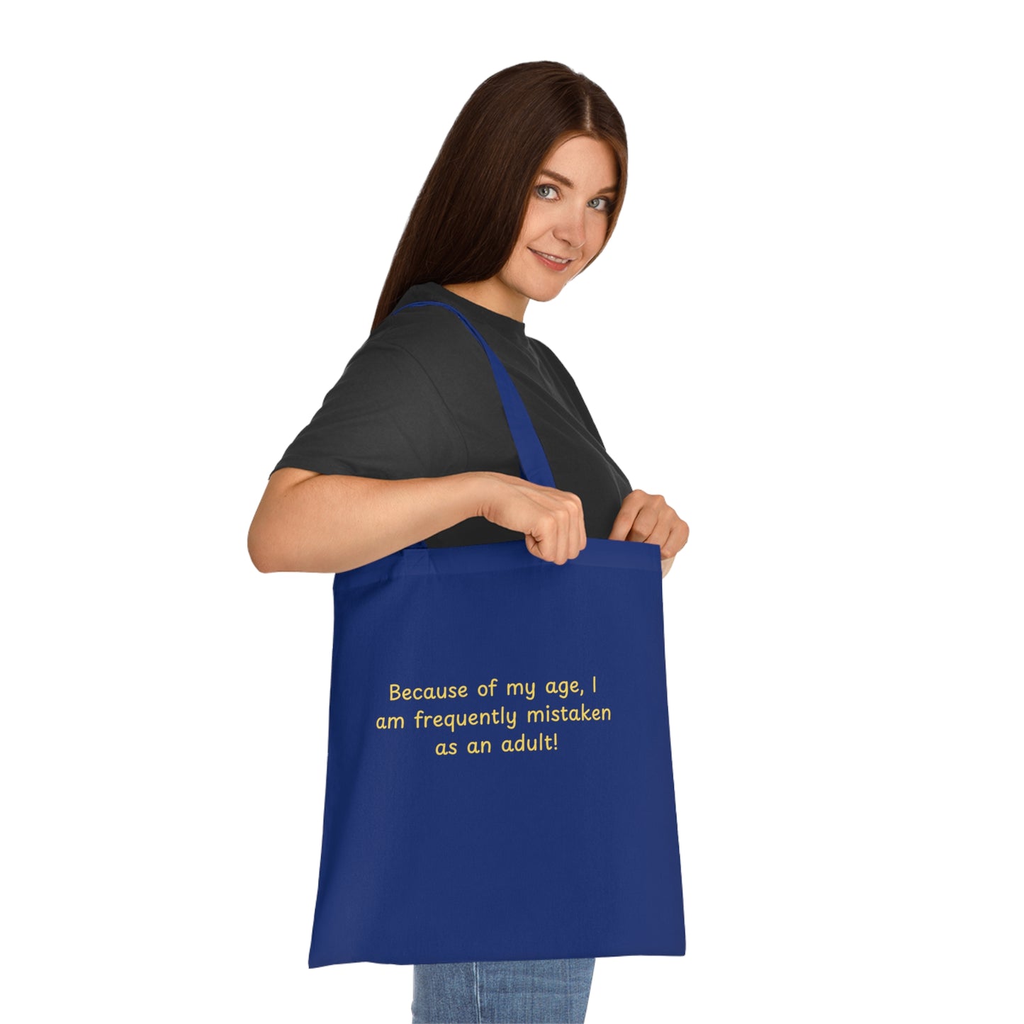 Tote Bag — "Because of my age, I am frequently mistaken as an adult" Funny Cotton Market Tote