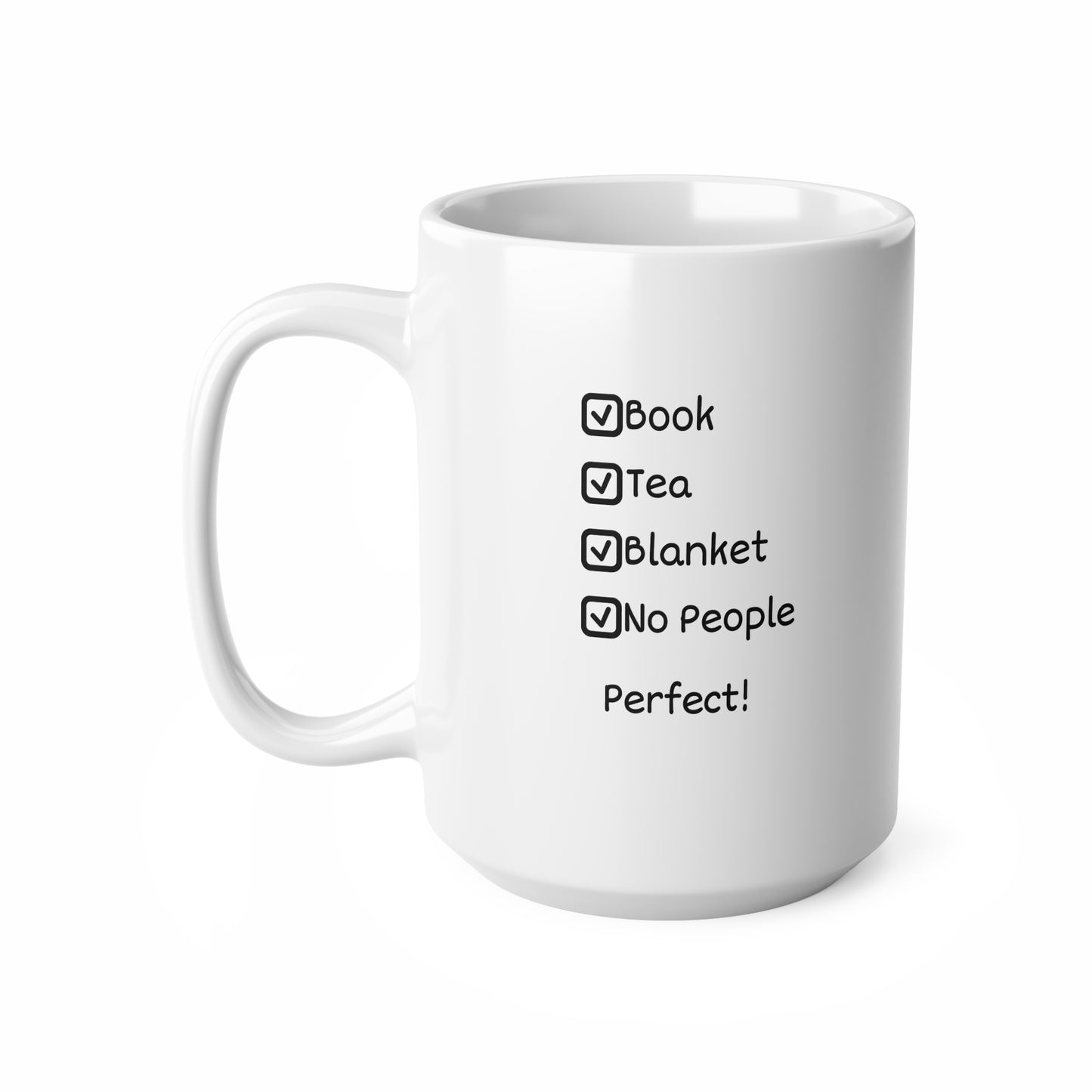 Ceramic Mug — 'Book, Tea, Blanket, No People' Cozy Reading Coffee Cup (11oz & 15oz)