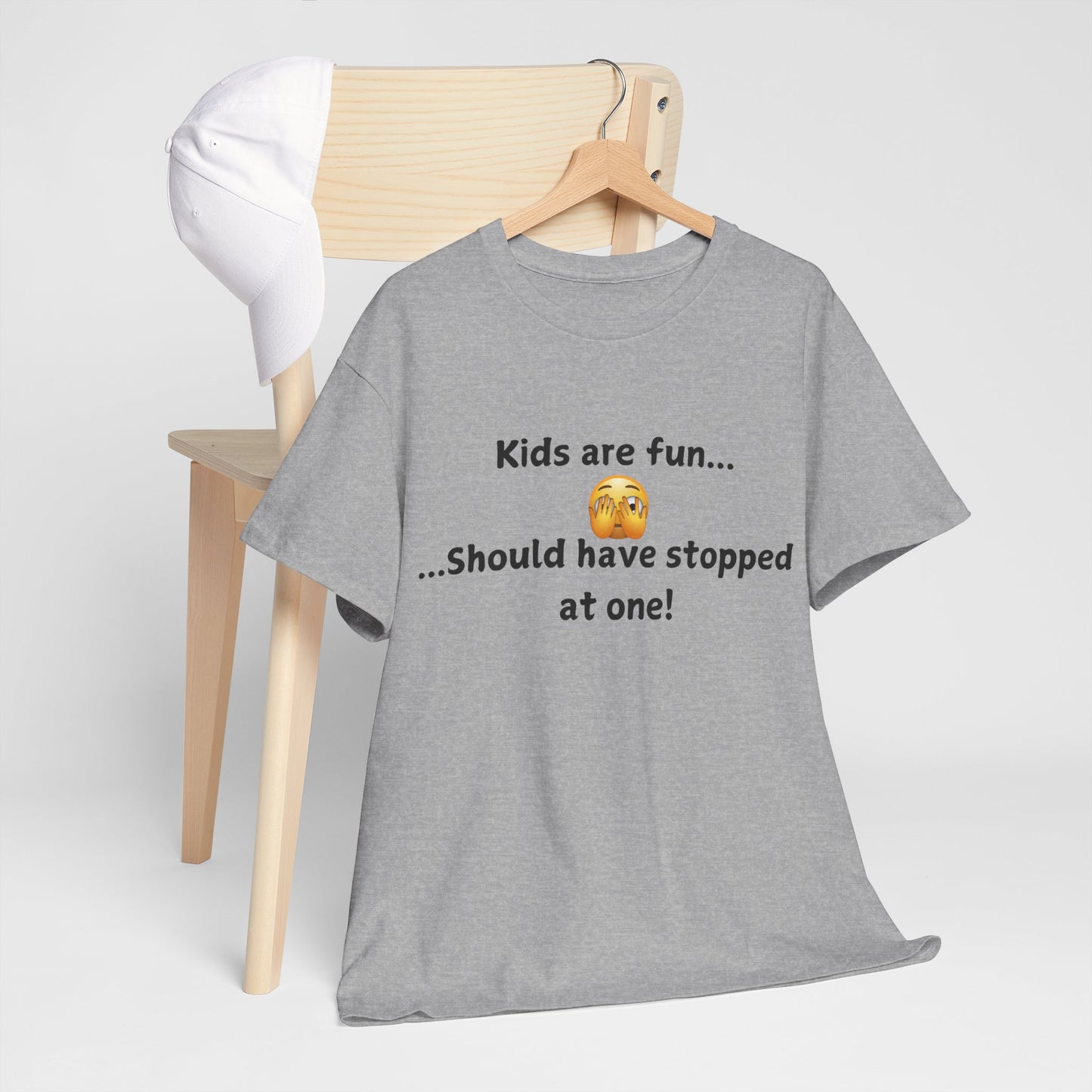 T‑Shirt — “Kids are fun... Should have stopped at one!” Funny Parenting Graphic Tee