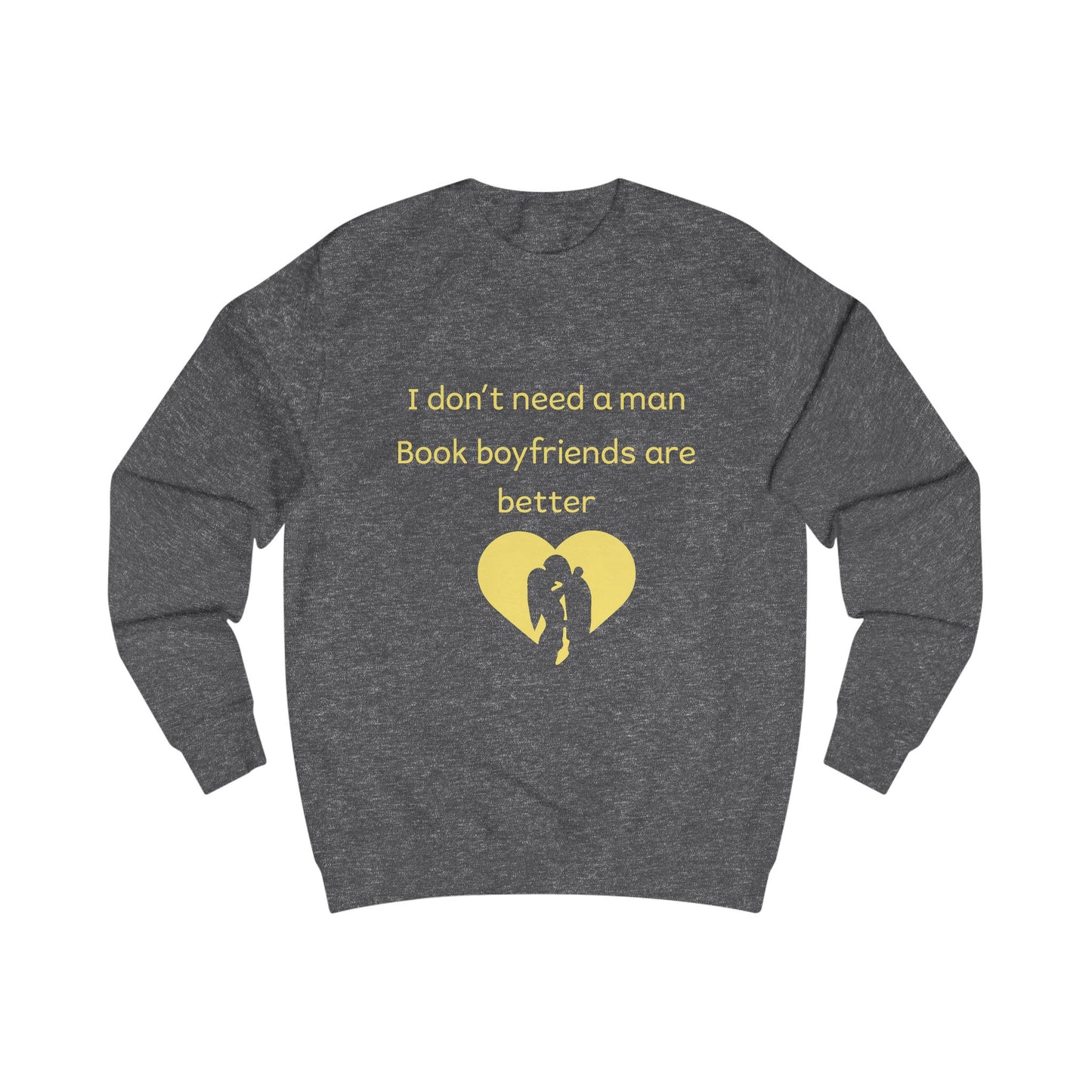 Book Boyfriends Are Better Sweatshirt — Cute Literary Quote Crewneck