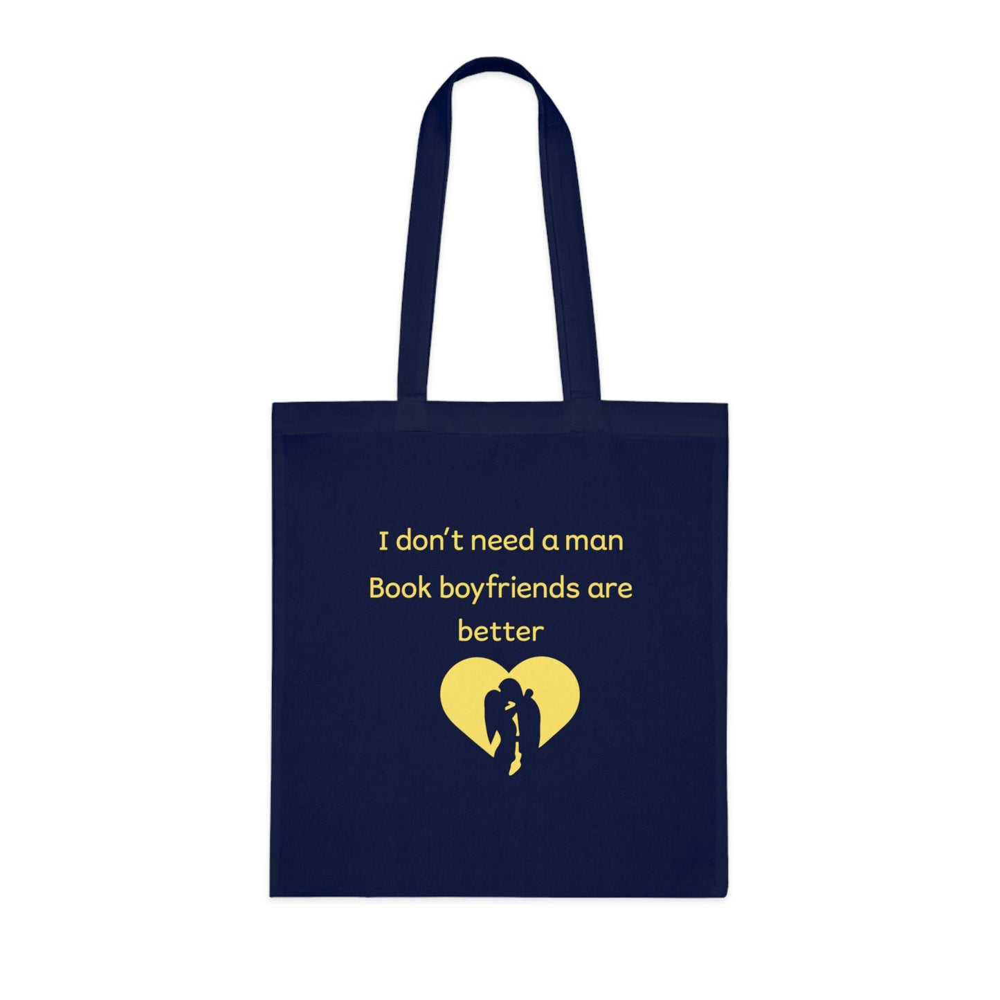 Book Lover Tote — “I Don’t Need a Man, Book Boyfriends Are Better” Cotton Tote Bag