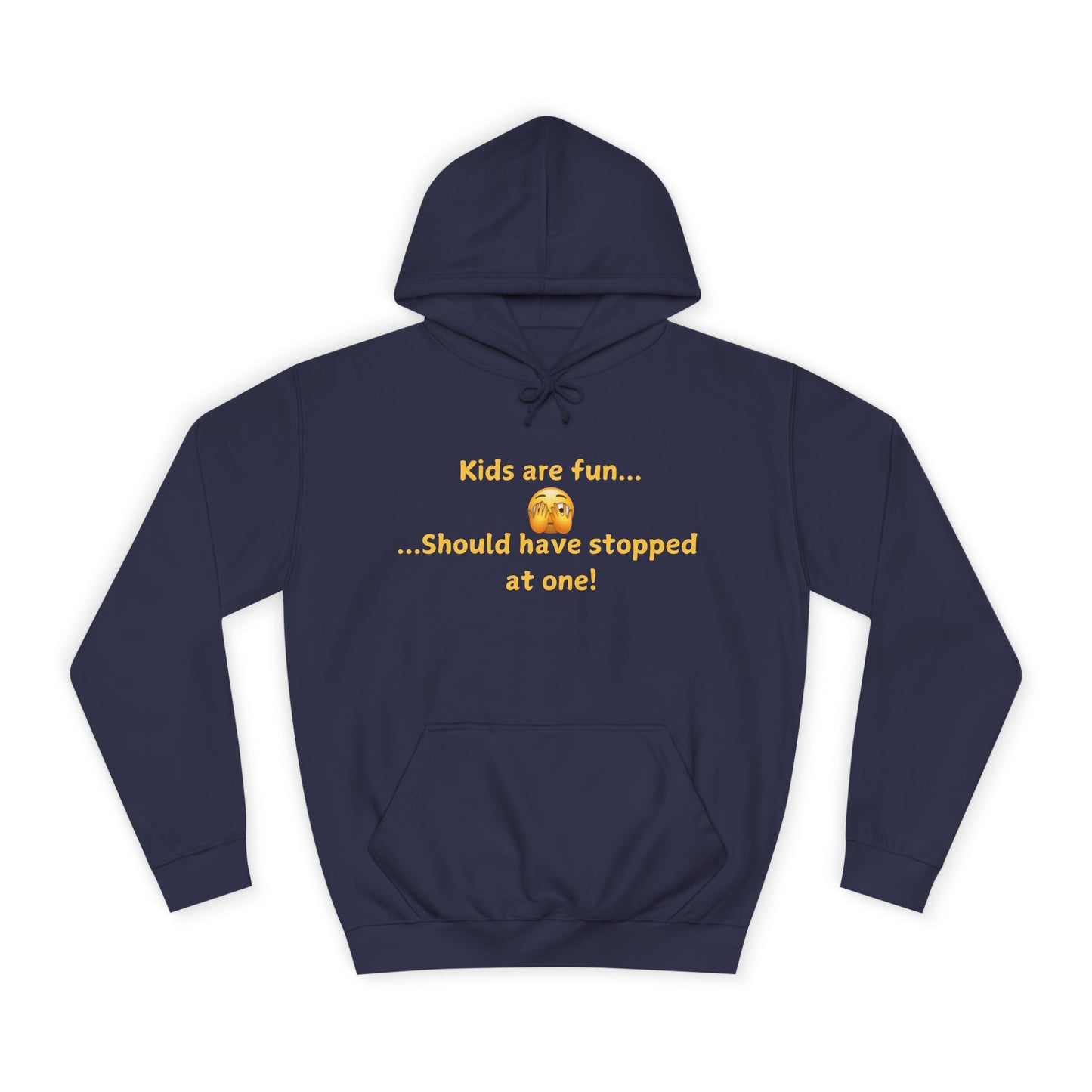 Hoodie — "Kids are fun  Should have stopped at one!" Funny Mom Joke Pullover