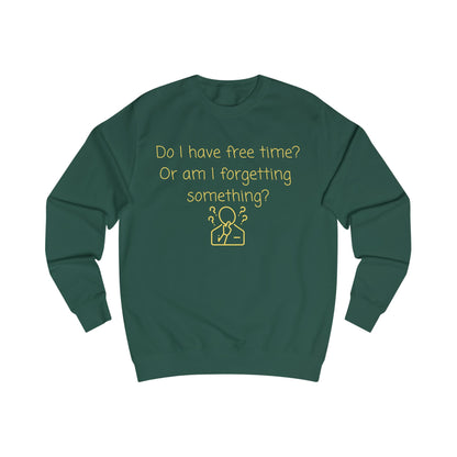 Funny 'Do I Have Free Time?' Sweatshirt — Relatable Introvert Pullover