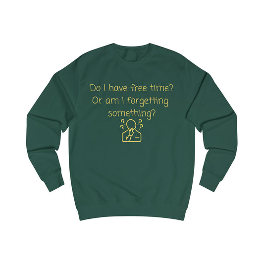 Funny 'Do I Have Free Time?' Sweatshirt — Relatable Introvert Pullover