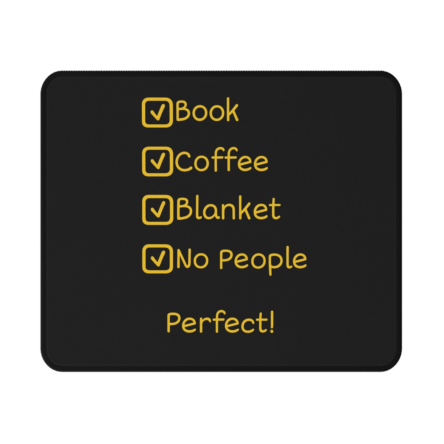 Non‑Slip Mouse Pad — "Book, Coffee, Blanket, No People — Perfect!"
