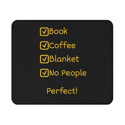 Non‑Slip Mouse Pad — "Book, Coffee, Blanket, No People — Perfect!"