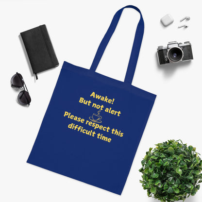 Awake But Not Alert Cotton Tote — Funny Coffee Lover Canvas Bag
