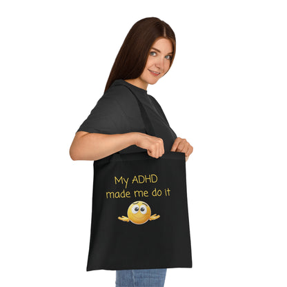 My ADHD Made Me Do It Cotton Tote Bag — Funny ADHD Awareness Emoji Tote