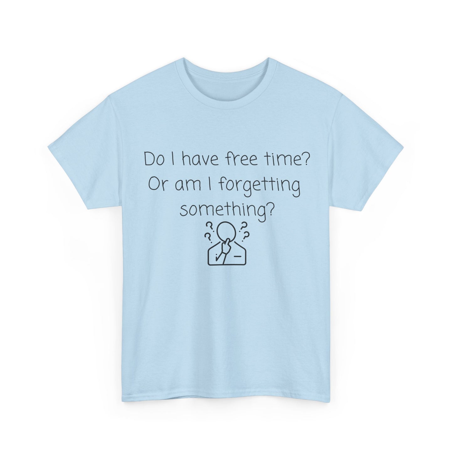 Do I Have Free Time? Funny Minimalist White T-Shirt — Relatable Introvert Tee