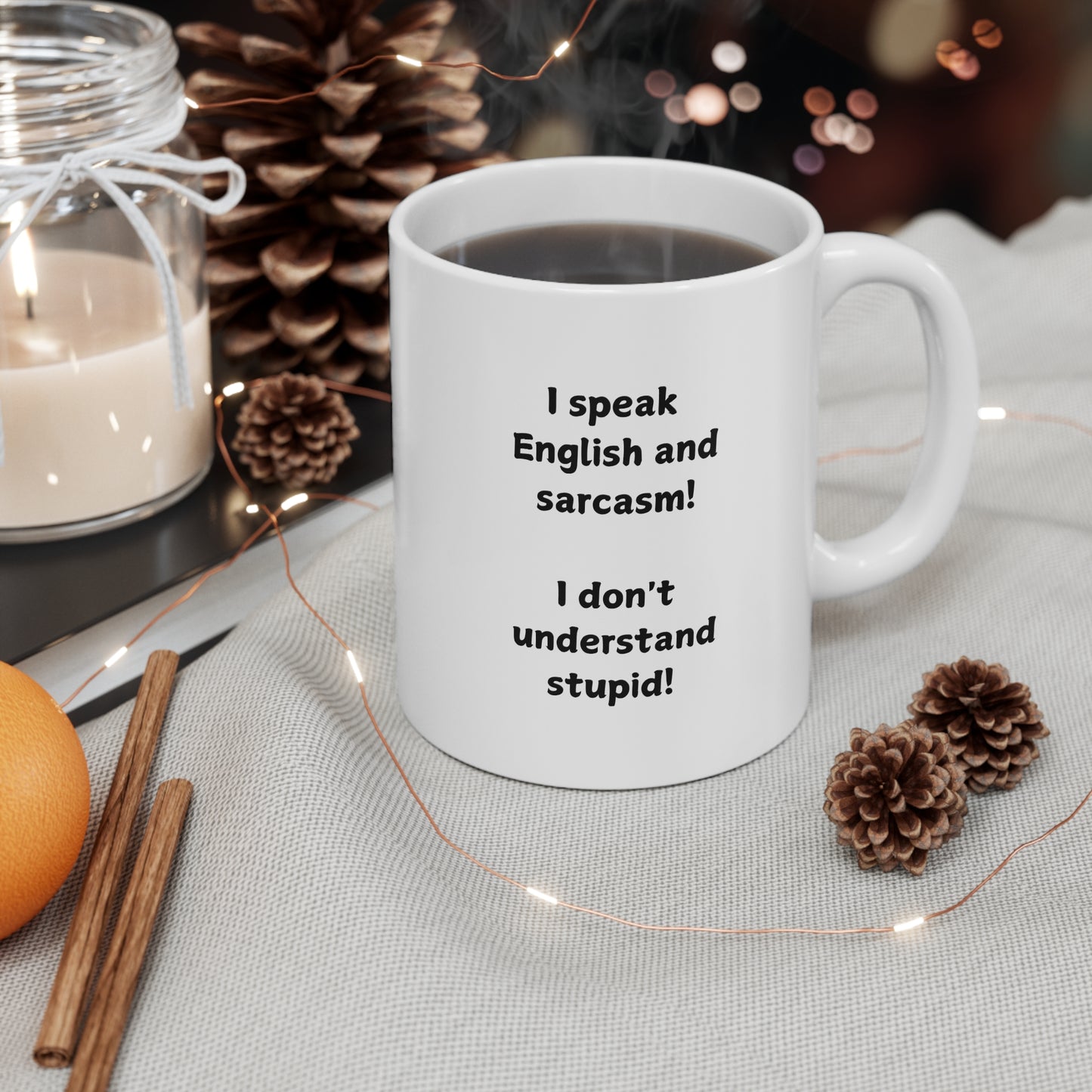 Ceramic Mug — "I Speak English and Sarcasm" Funny Coffee Cup (11oz, 15oz)
