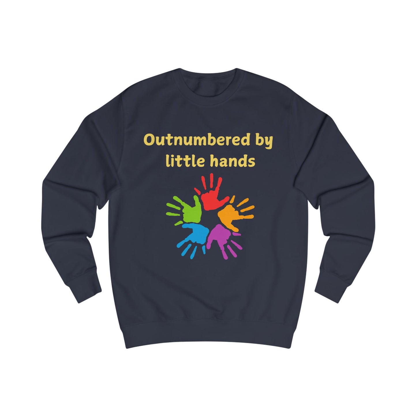 Sweatshirt — "Outnumbered by Little Hands" Colorful Kids Handprint Graphic