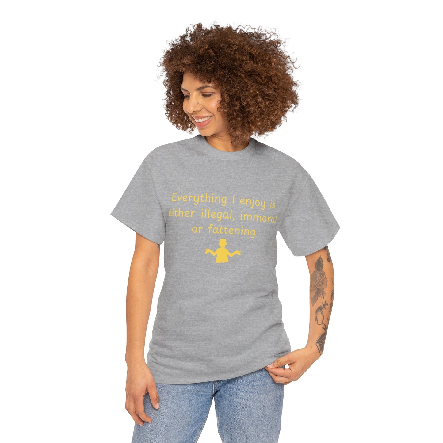 Graphic Tee — “Everything I enjoy is either illegal, immoral, or fattening” Yellow Design