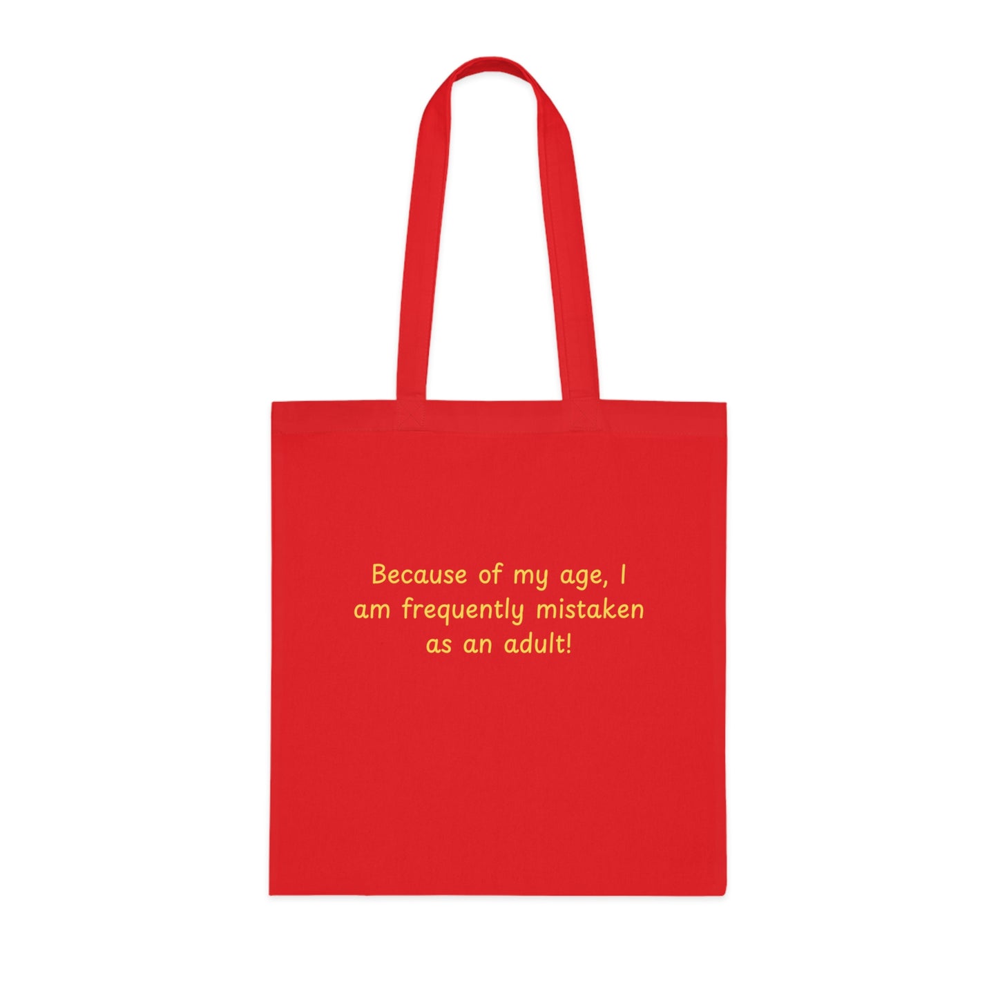 Tote Bag — "Because of my age, I am frequently mistaken as an adult" Funny Cotton Market Tote