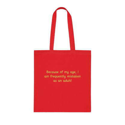 Tote Bag — "Because of my age, I am frequently mistaken as an adult" Funny Cotton Market Tote