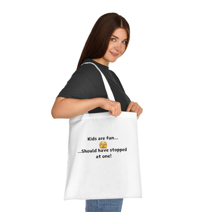 Funny Mom Tote Bag — “Kids are fun… Should have stopped at one!” Cotton Shopper