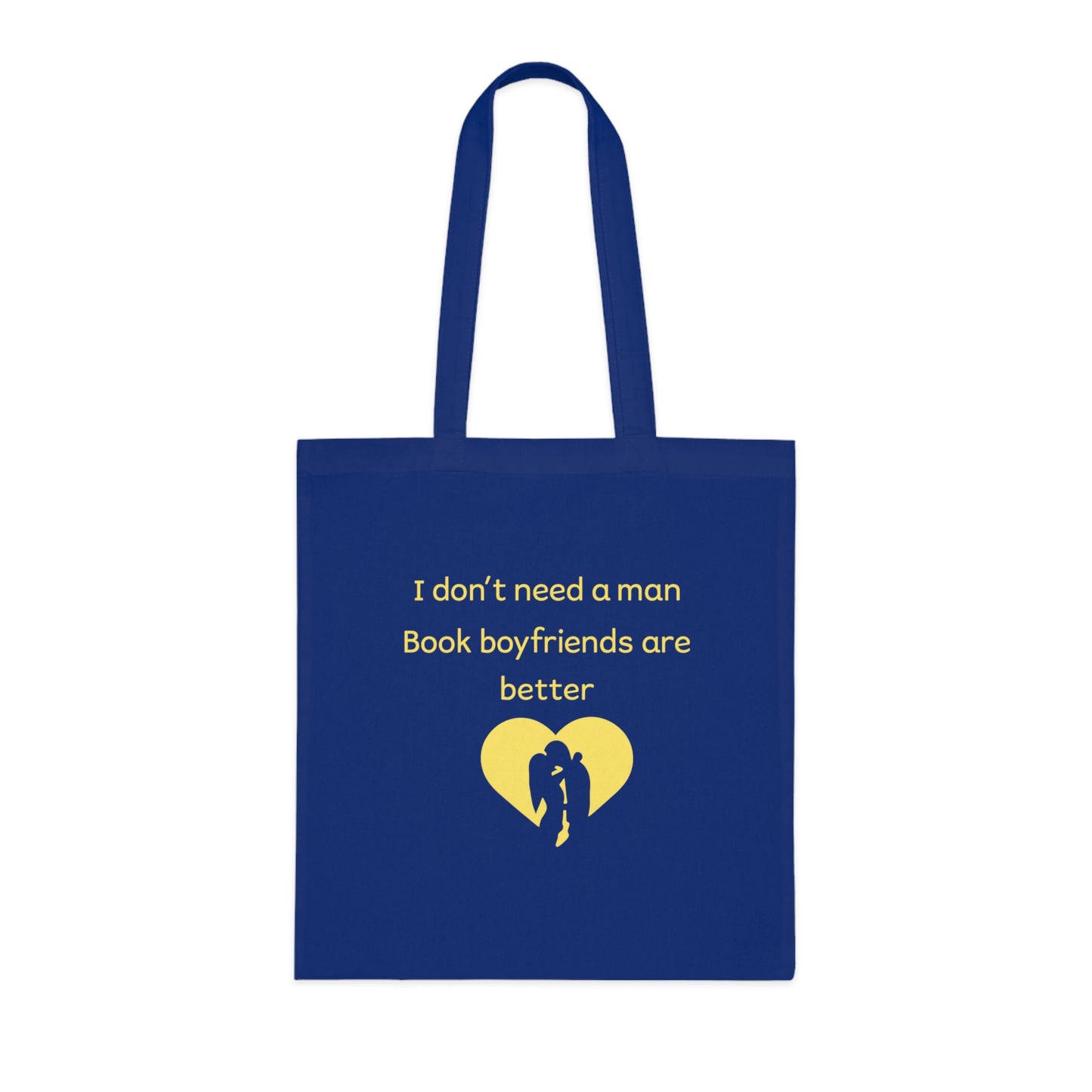 Book Lover Tote — “I Don’t Need a Man, Book Boyfriends Are Better” Cotton Tote Bag