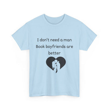 Book Boyfriends Are Better Tee — Funny Literary Lover T-Shirt