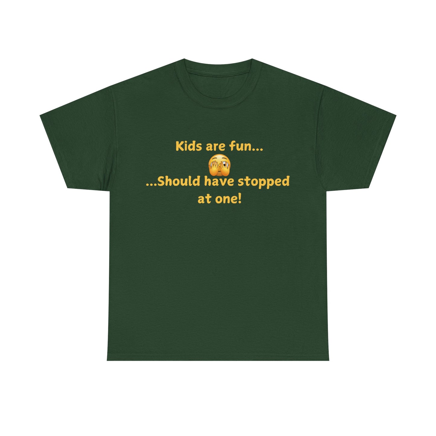 Funny Parenting T‑Shirt — "Kids are fun... Should have stopped at one!"