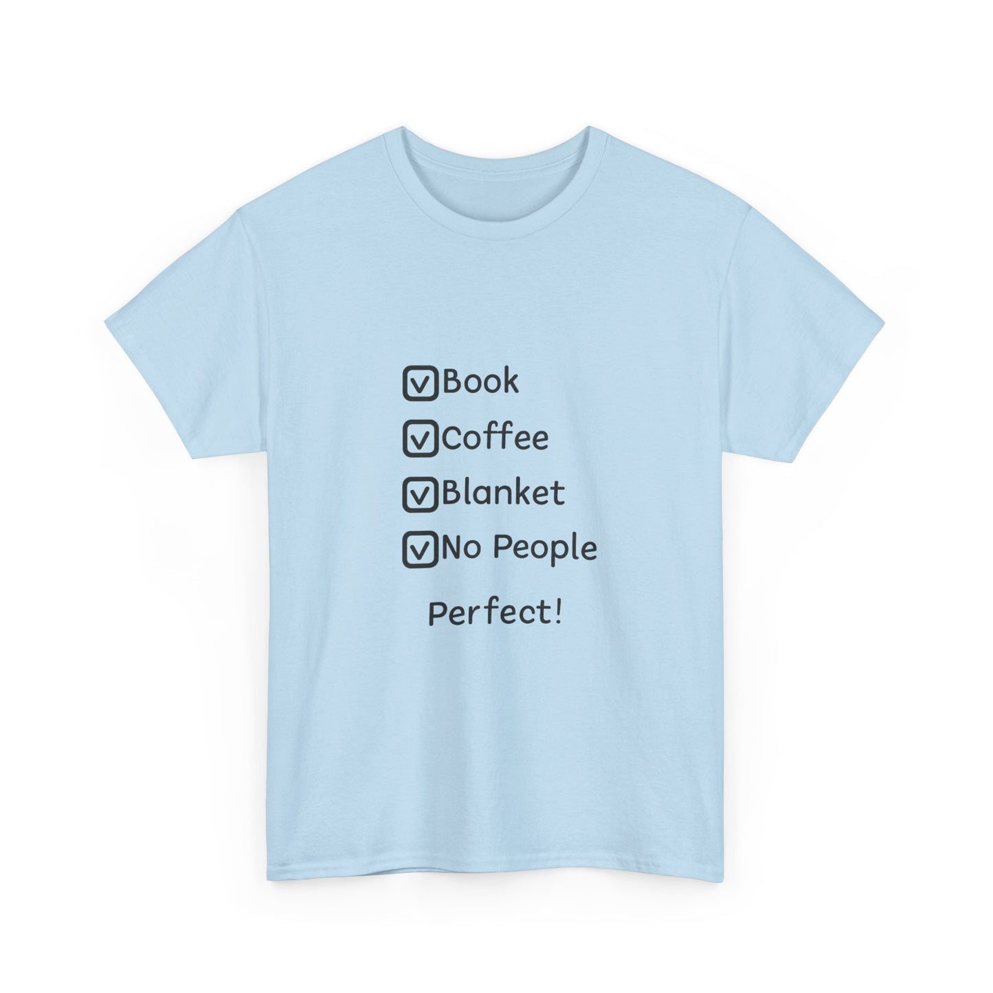 T-Shirt — 'Book, Coffee, Blanket, No People — Perfect!' Cozy Introvert Tee