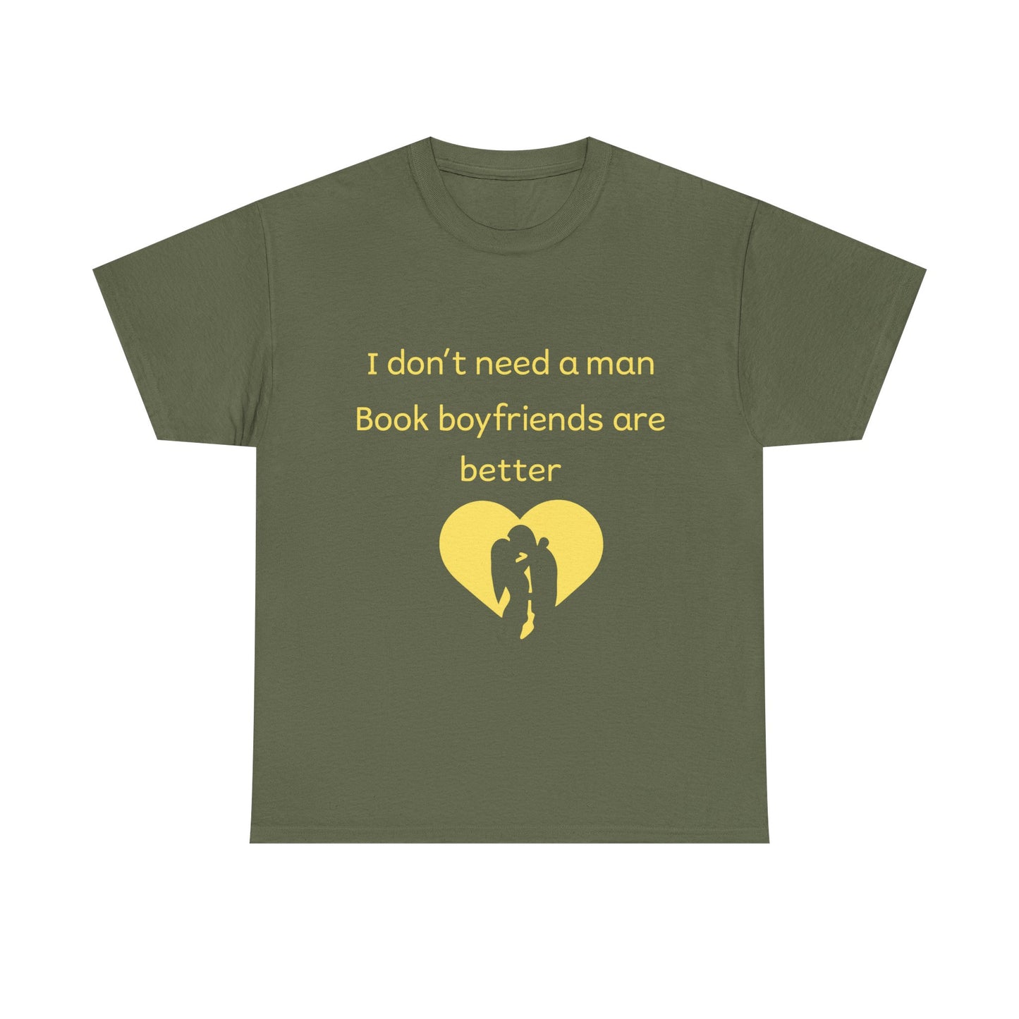 Book Boyfriends Are Better T‑Shirt — I Don’t Need A Man Literary Romance Tee