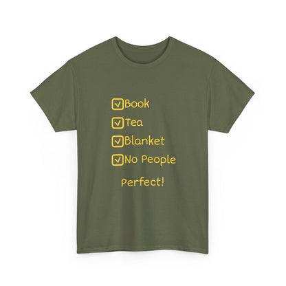 Cozy Reading Checklist Tee — "Book, Tea, Blanket, No People — Perfect!"