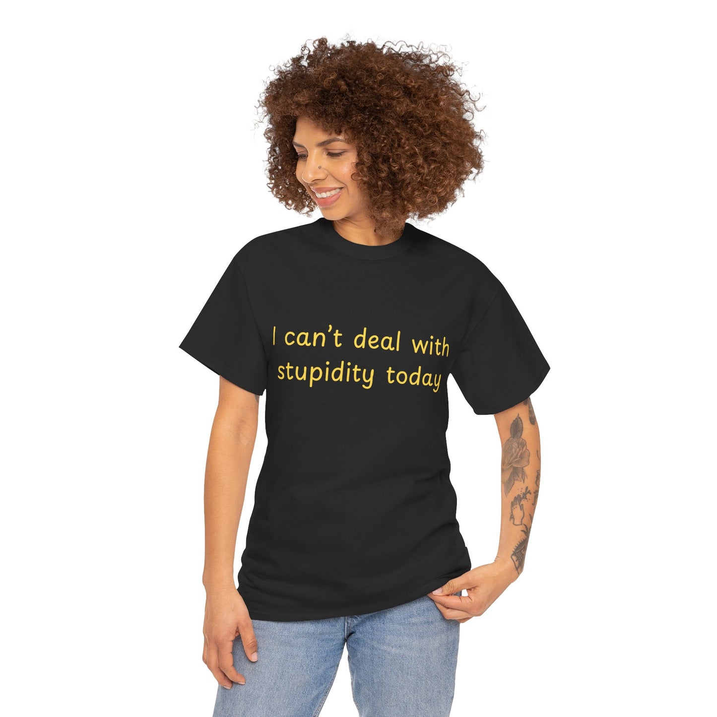 Graphic Tee — "I Can't Deal With Stupidity Today" Funny Statement Shirt