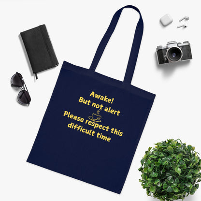 Awake But Not Alert Cotton Tote — Funny Coffee Lover Canvas Bag